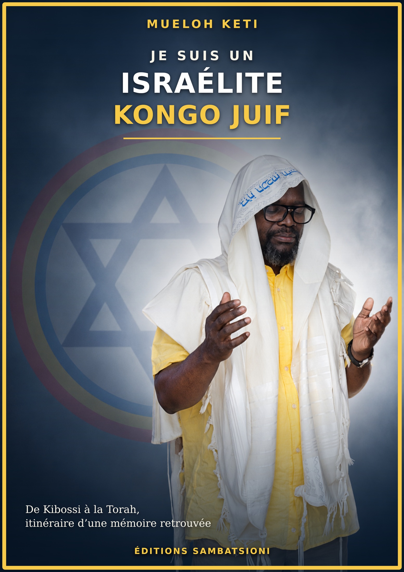 Couverture de Je suis un Israélite Kongo juif
